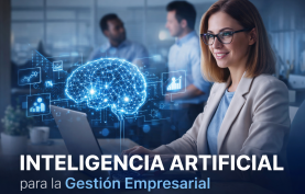 Inteligencia Artificial para la Gestión Empresarial
